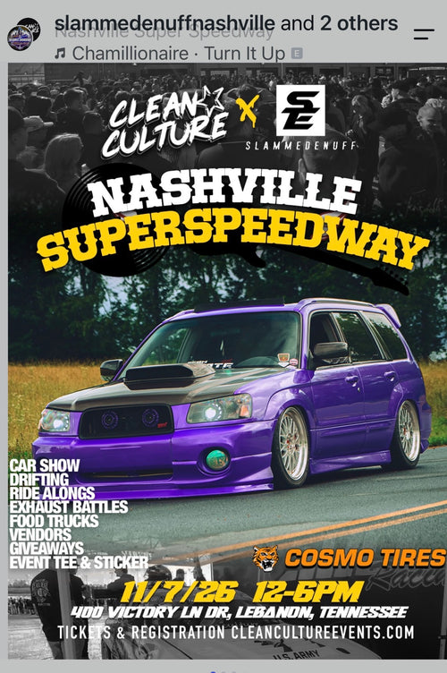 Clean Culture x SlammedEnuff Nashville Superspeedway event flyer